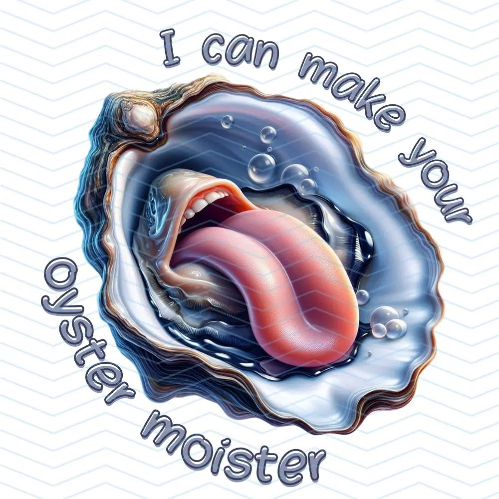 Oyster Adult Humor Bundle Digital Download, Moister Than An Oyster PNG, Oyster Wrangler Instant Download